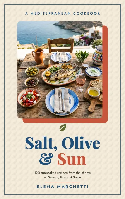 Salt, Olive and Sun Cookbook