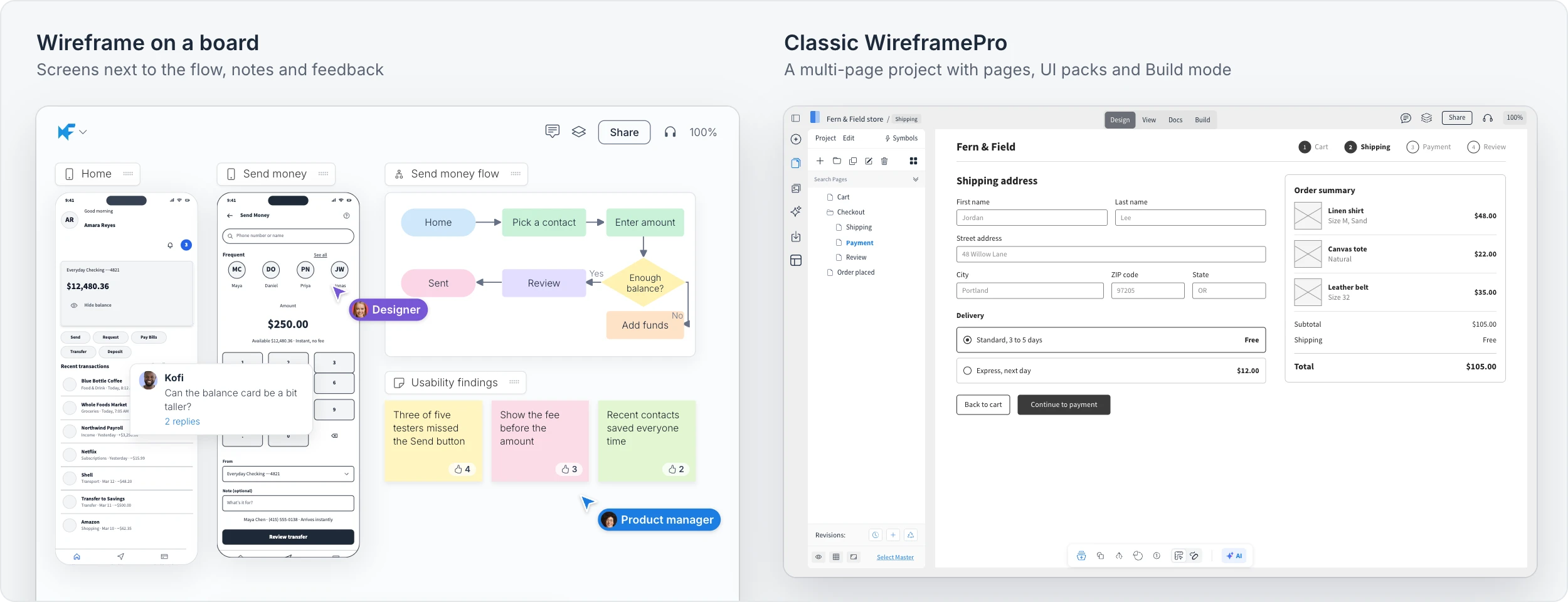 Two ways to wireframe. On the left, a board with Home and Send money phone wireframes beside a send money flow and usability findings. On the right, a Classic WireframePro project for the Fern & Field store with Cart, Checkout, Shipping, Payment and Review pages