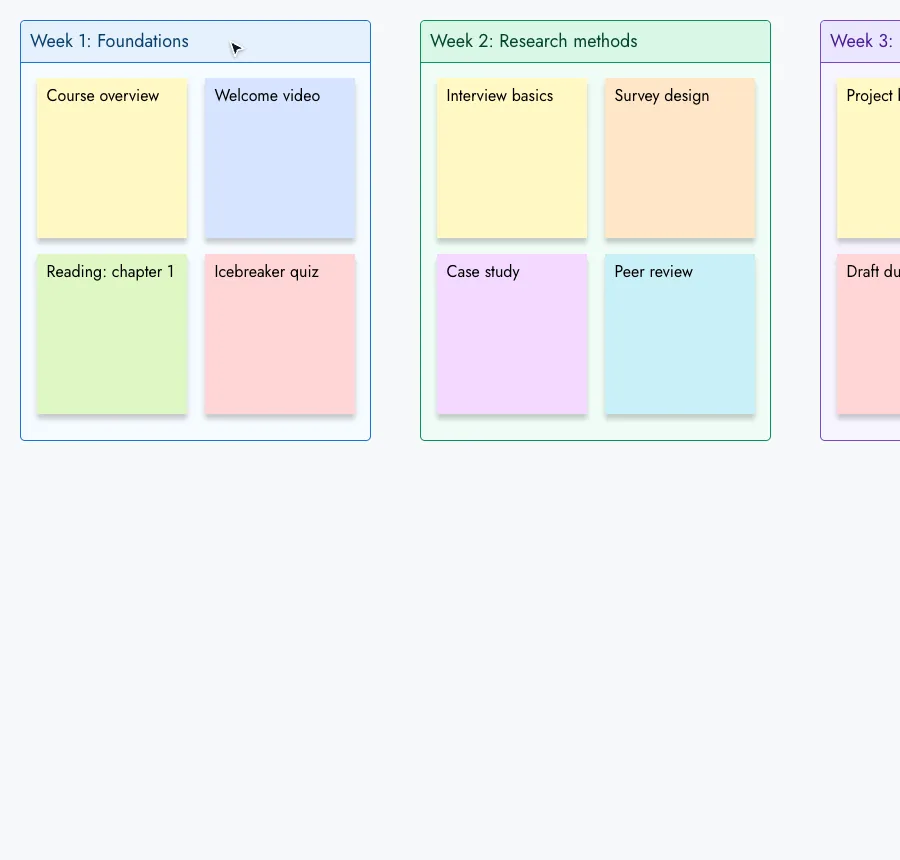 Dragging the Week 1: Foundations section down the board while its four sticky notes move with it and the Week 2 section stays in place