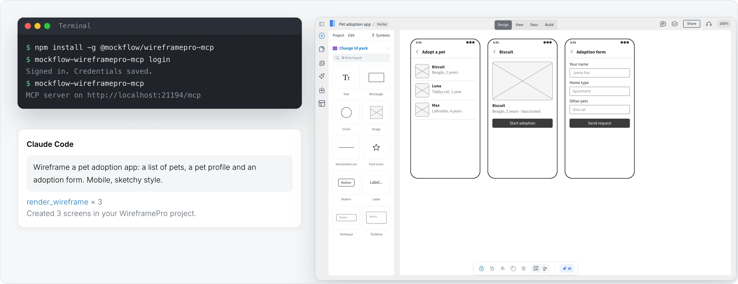 Installing and starting the WireframePro MCP server in a terminal, asking Claude Code for a pet adoption app in a sketchy mobile style, and three screens appearing in a WireframePro project: Adopt a pet, Biscuit and Adoption form